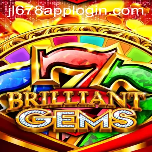 Exploring the Wonders of BrilliantGems and the JL678 APP LOGIN Experience