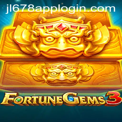 Exploring the Vibrant World of FortuneGems3 and JL678 APP LOGIN